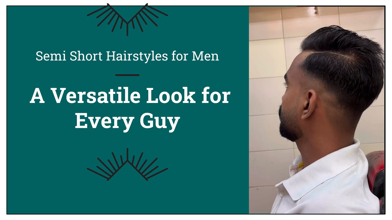 Semi Short Hairstyles for Men: A Versatile Look for Every Guy